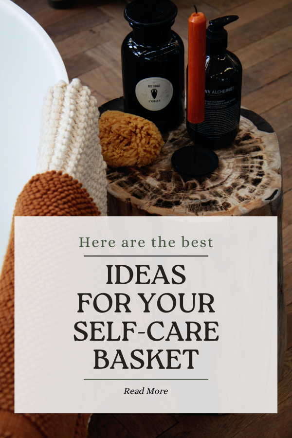 a pin that says in a large font self-care basket ideas